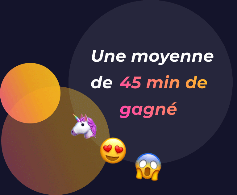 Une moyenne de 45 min de gagnée